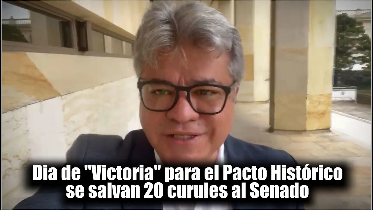 🎥“Consejo de Estado niega la nulidad de las 20 curules al Senado del Pacto Histórico” Wilson arias 👇