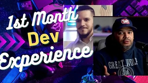 1st Month As A Developer (Real Experience)