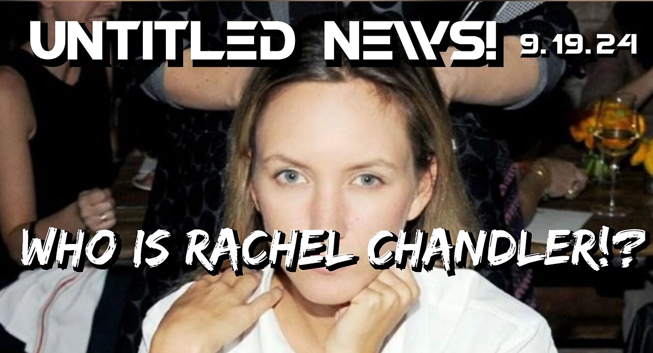 Who Is Rachel Chandler?!