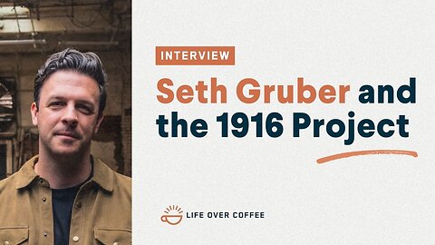 Seth Gruber and the 1916 Project