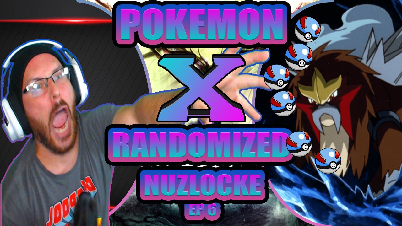 STAY IN THE BALL: POKEMON X RANDOMIZED NUZLOCKE EP 6