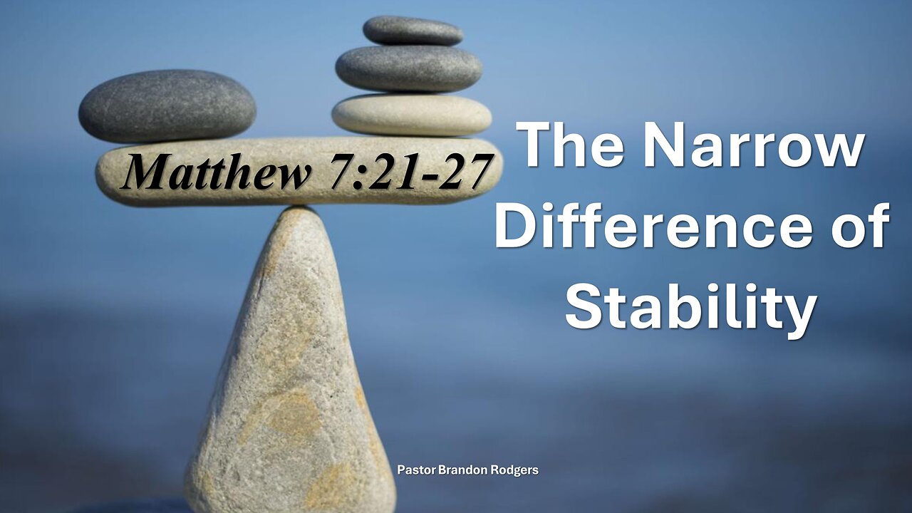 The Narrow Difference of Stability, Pastor Brandon Rodgers, 07-21-2024