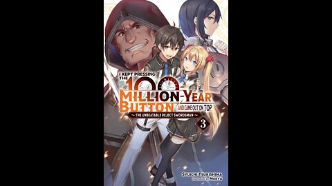 I Kept Pressing the 100 Million Year Button and Came Out on Top, Vol. 3 The Unbeatable Reject Swords
