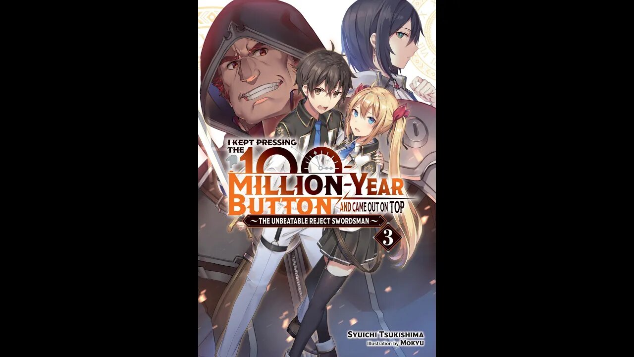 I Kept Pressing the 100 Million Year Button and Came Out on Top, Vol. 3 The Unbeatable Reject Swords
