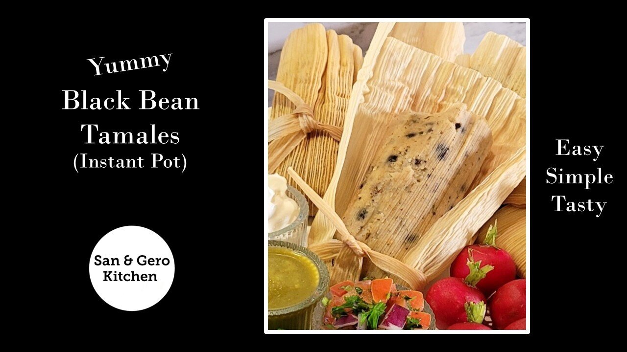 How to make Yummy Black Bean Tamales (Instant Pot)