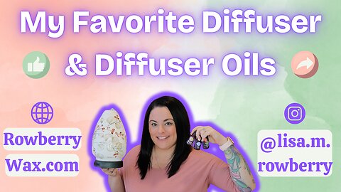 My Favorite Diffuser & Diffuser Oils
