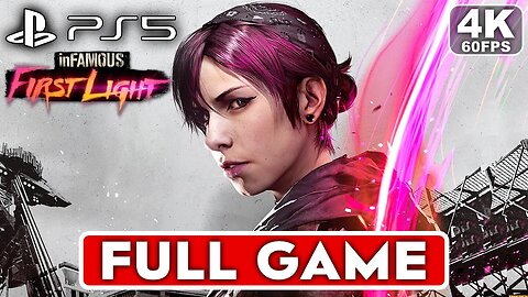 INFAMOUS FIRST LIGHT Gameplay Walkthrough FULL GAME 4K 60FPS PS5