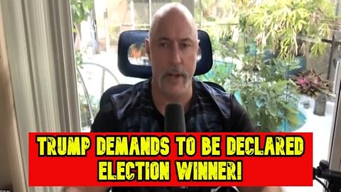 Michael Jaco: Trump demands to be declared election winner or new election! Revolutions worldwide!