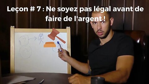 Leçon #7 Ne soyez pas légal avant d'être riche !!!