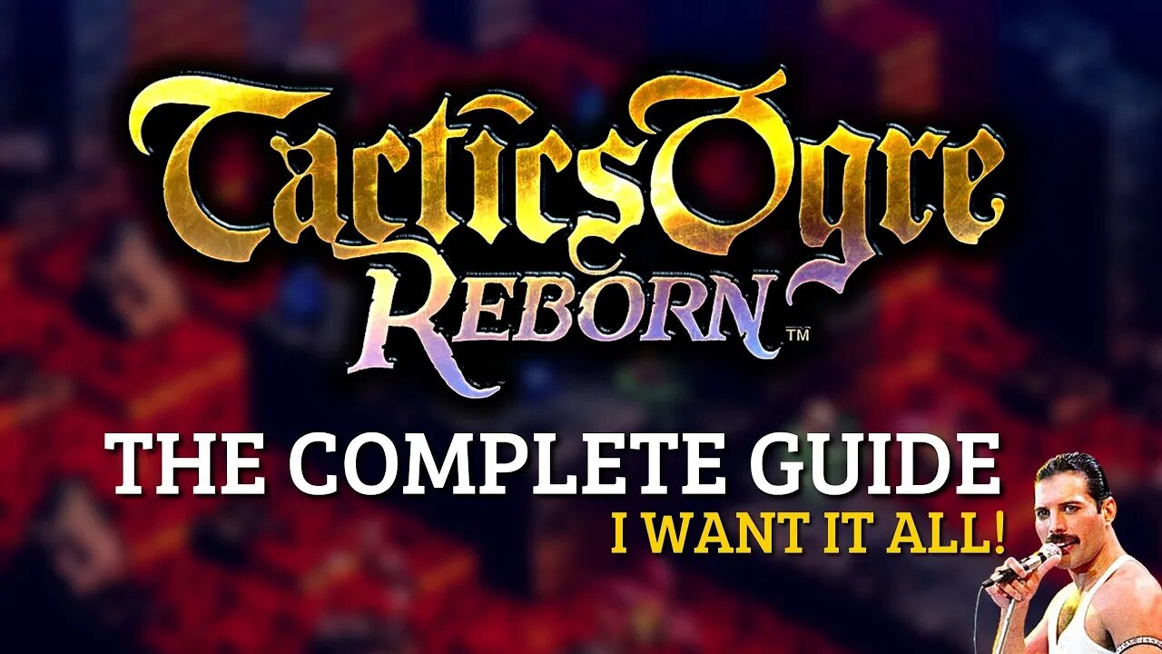 TACTICS OGRE REBORN THE COMPLETE WALKTHROUGH TO ENJOY EVERYTHING