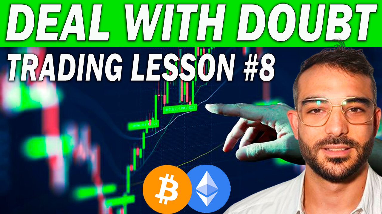 What Should You do When Other People Doubt You? - Trading Lesson #8