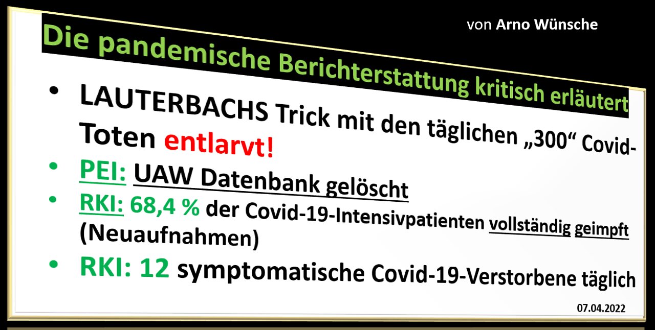 Die pandemische Berichterstattung - kritisch erläutert von Arno Wünsche 08.April 2022