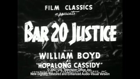 Bar 20 Justice (1938) starring William Boyd as Hopalong Cassidy