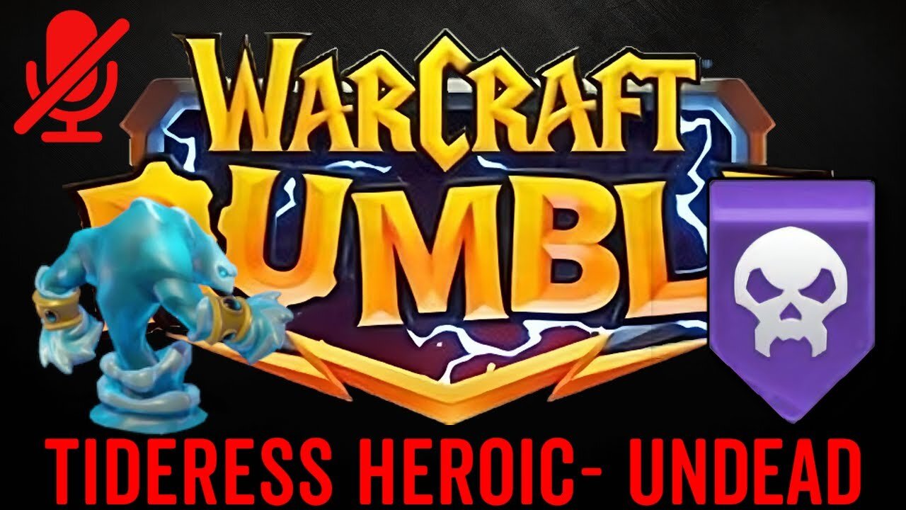 WarCraft Rumble - Tideress Heroic - Undead