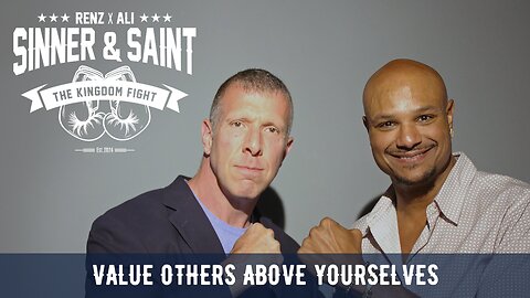 Sinner & Saint - Value Others Above Yourselves