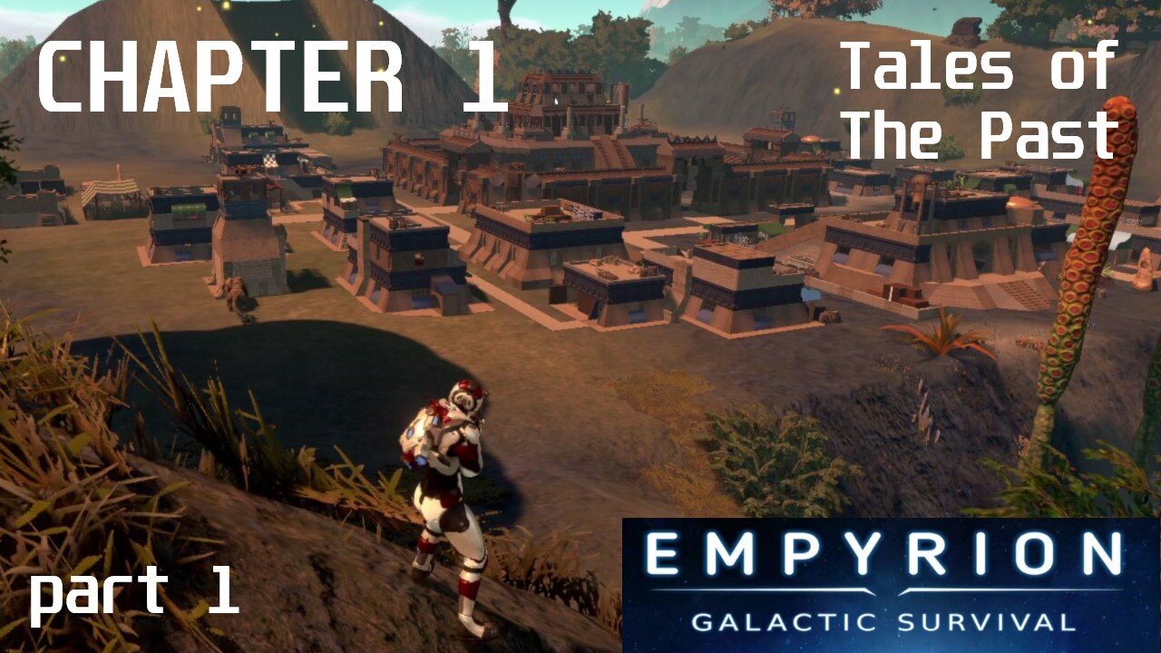 Chapter 1 Tales of The Past - Part 1 | Empyrion Galactic Survival v1.10.1