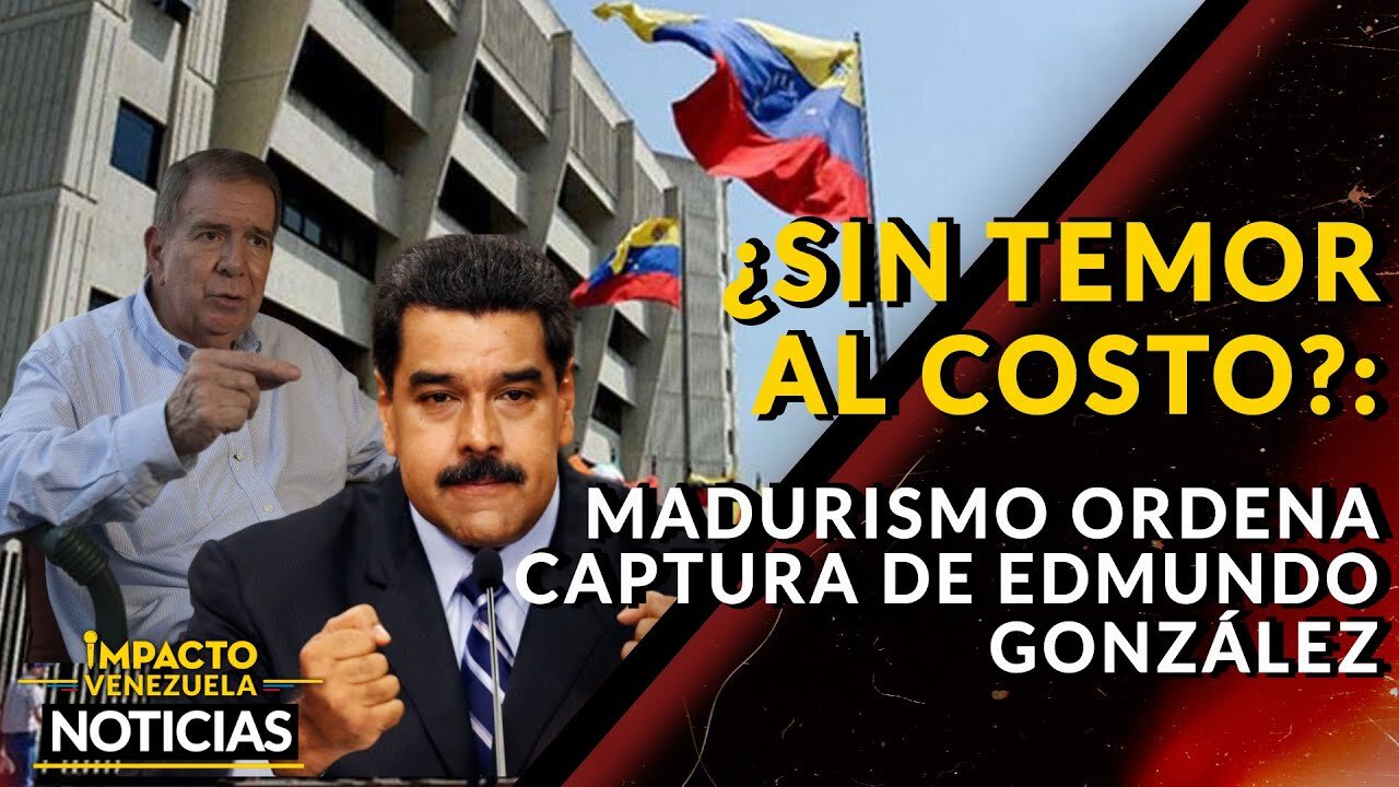 ¿SIN TEMOR AL COSTO?: Madurismo ordena captura de Edmundo González| 🔴 NOTICIAS VENEZUELA HOY 2024