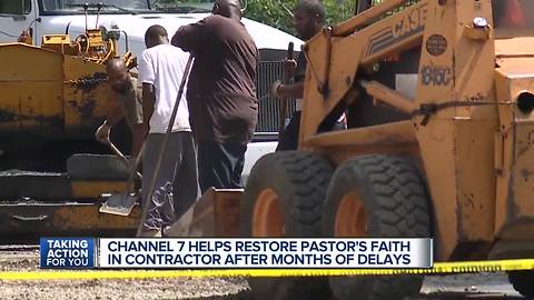 Channel 7 helps restore pastor's faith in contractor after months of delays