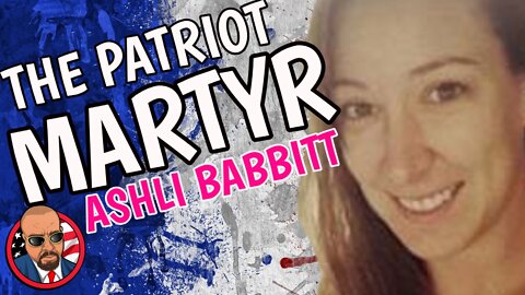 1/8/21 Archive: Ashli Babbitt: A Martyr for America?