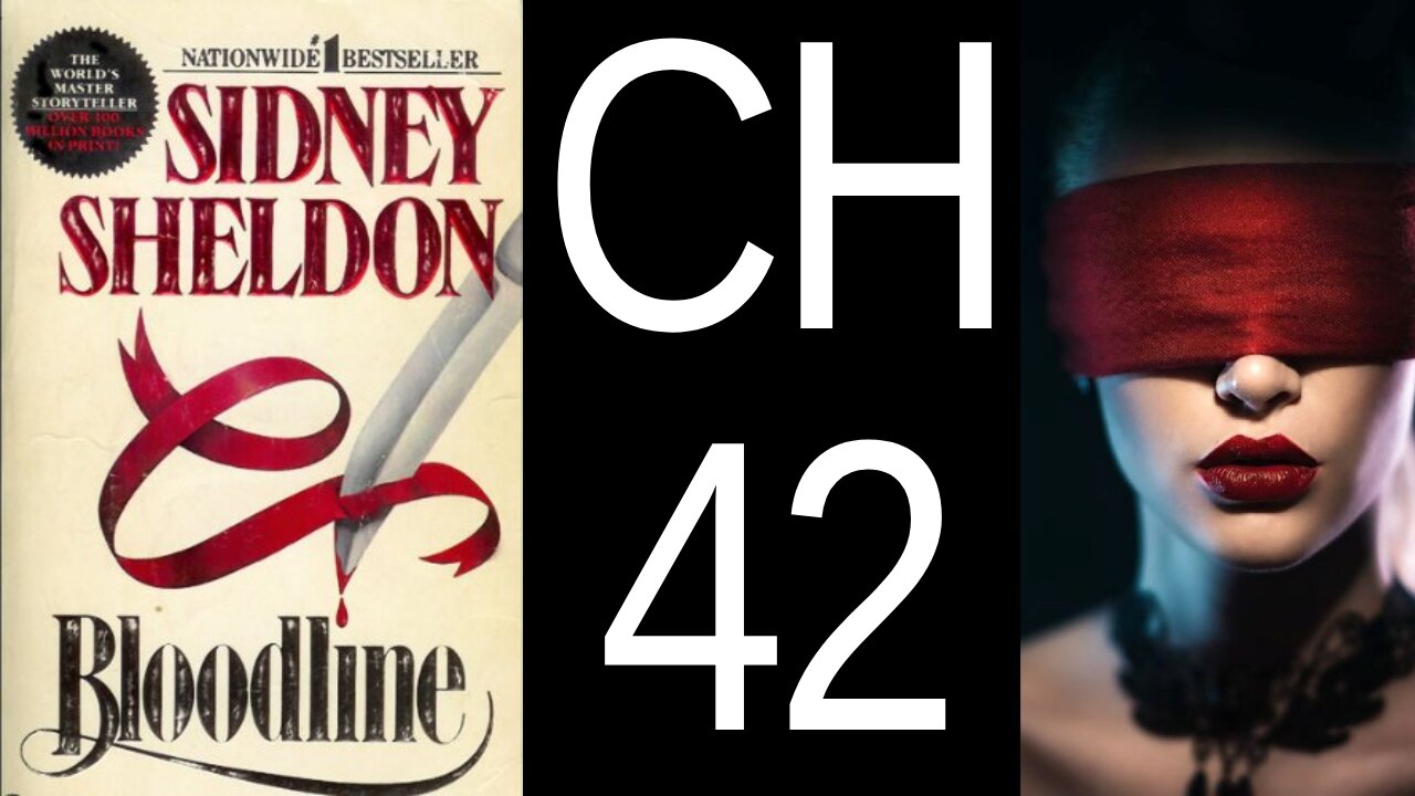 Bloodline Chapter 42 by Sidney Sheldon US CC audiobook