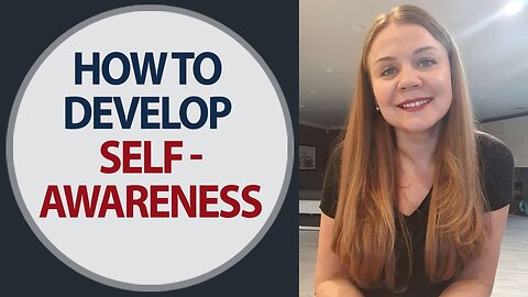 How to develop self-awareness. Self-Improvement motivation video.