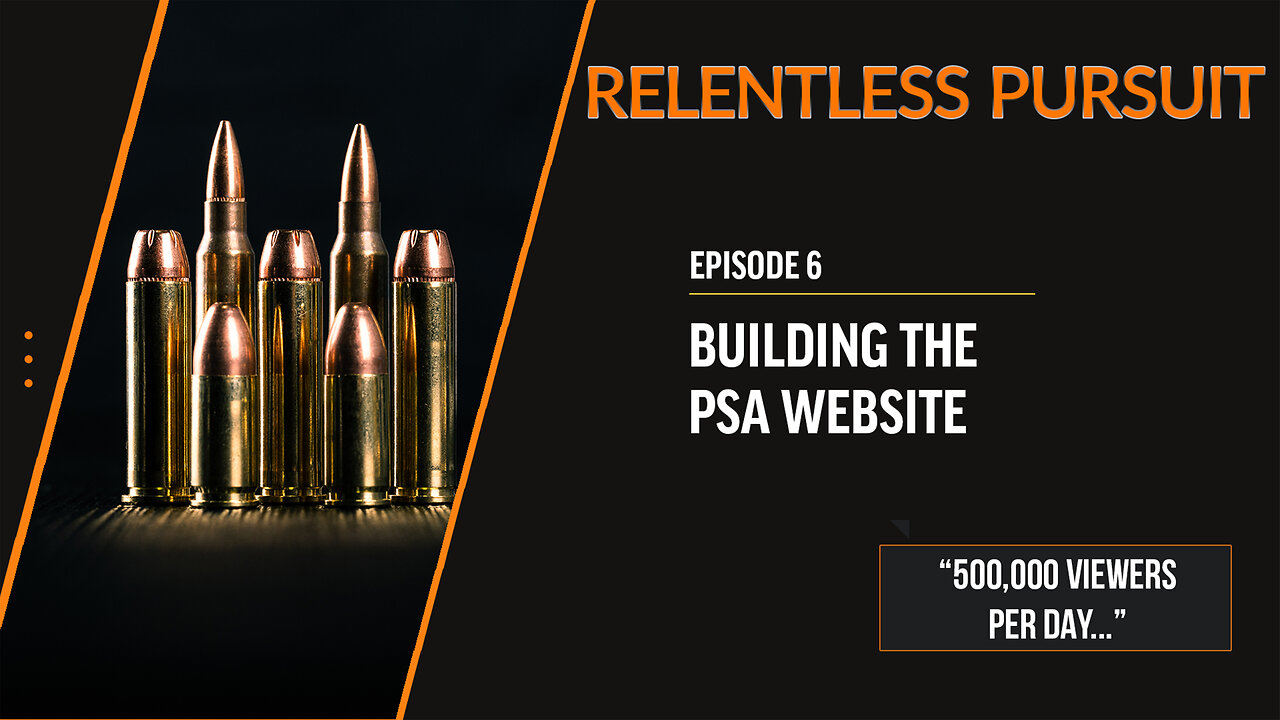 The POWER of the PSA Website | Relentless Pursuit: Episode 6