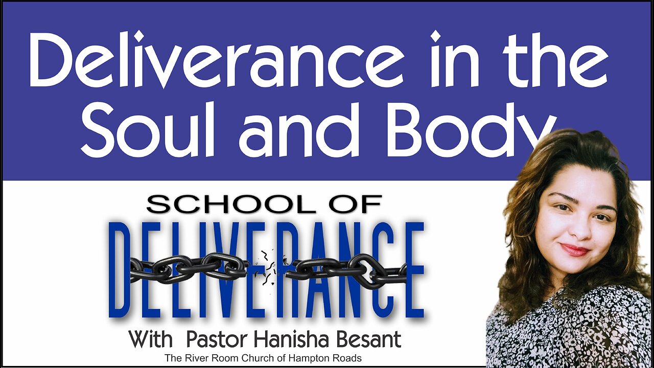 Deliverance in the Soul and Body