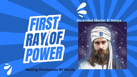 The First Ray of Power: Ascended Master El Morya