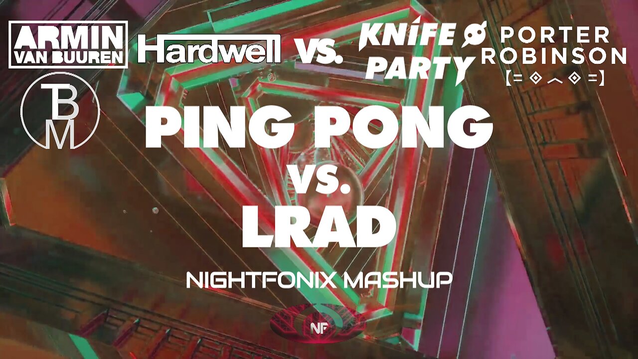 Ping Pong vs. LRAD (Nightfonix Mashup)