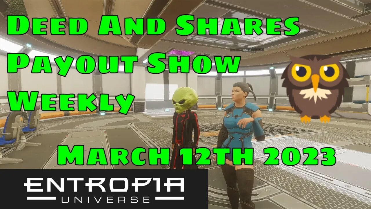 Deed and Shares Payout Show Weekly for Entropia Universe March 12th 2023