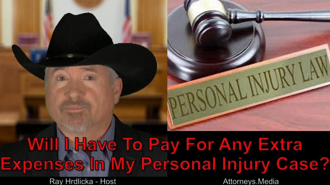 Will I Have To Pay For Any Extra Expenses In My Personal Injury Case ?