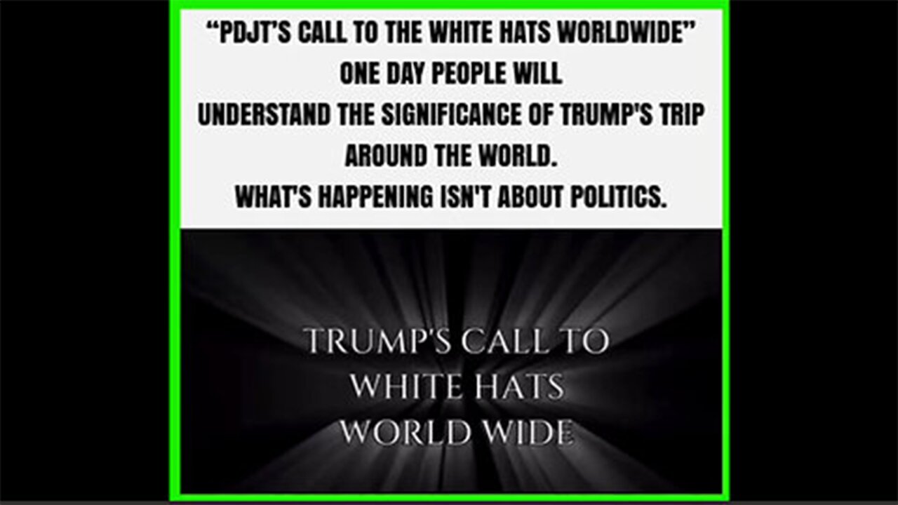 Trumps Call to White Hats Worldwide>