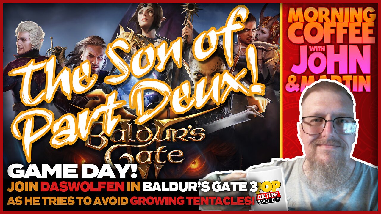 GAME DAY! | Daswolfen's Adventure continues in "Baldur's Gate 3: The Son of Part Deux!"