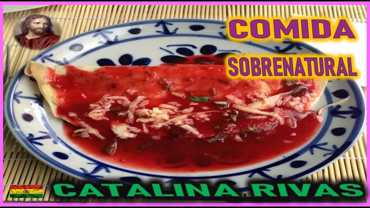 COMIDA SOBRENATURAL -MENSAJE DE JESUCRISTO REY A CATALINA RIVAS