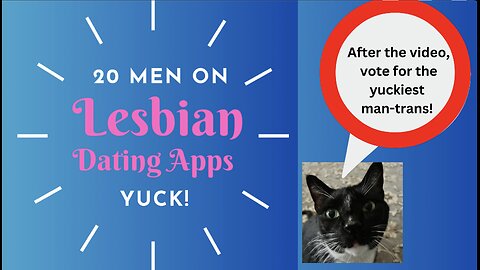 20 Men on Lesbian Dating Apps