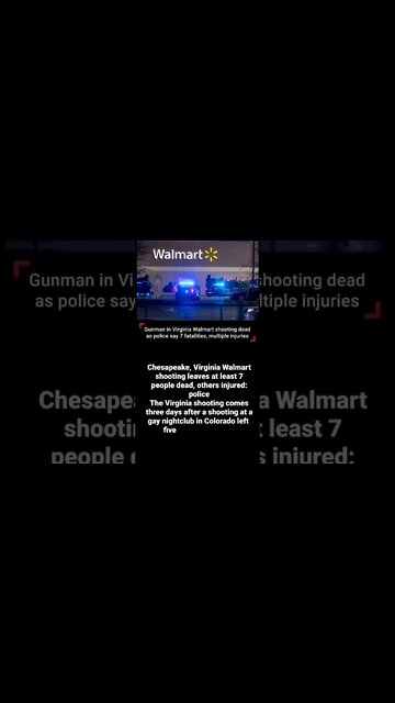 Chesapeake, Virginia Walmart shooting leaves at least 7 people dead, others injured: policeThe