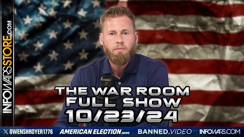 War Room With Owen Shroyer WEDNESDAY FULL SHOW 10/23/24