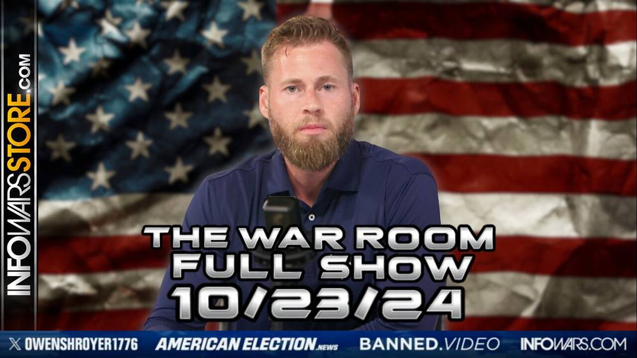 War Room With Owen Shroyer WEDNESDAY FULL SHOW 10/23/24