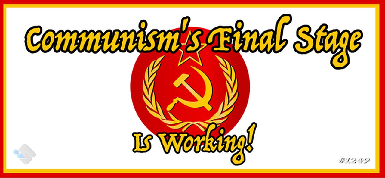 1249 - Communism's Final Stage Is Working!