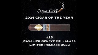 2024 Cigar of the Year Countdown: #25: Cavalier Genève BII Viso Jalapa Limited Release 2022