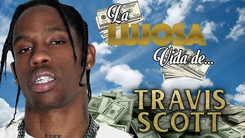 TRAVIS SCOTT | La Lujosa Vida | FORTUNA