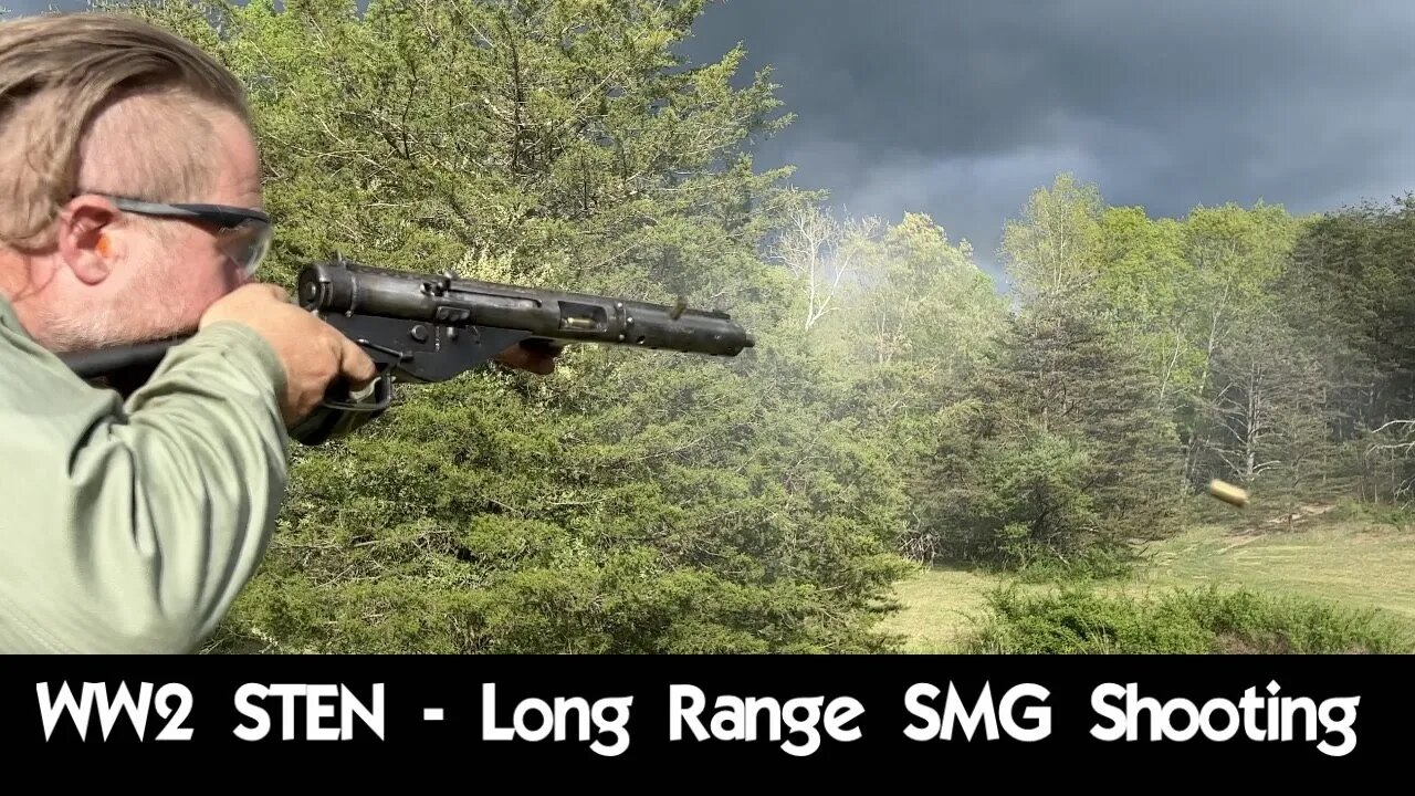 WW2 STEN - Long Range SMG Shooting