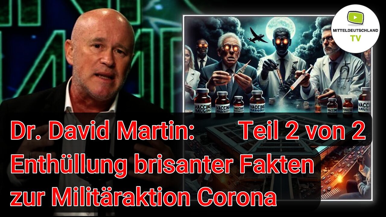 ZENSIERT:Dr.Martin: Enthüllung brisanter Fakten zur Mil.itäraktion Corona-TEIL 2 von 2