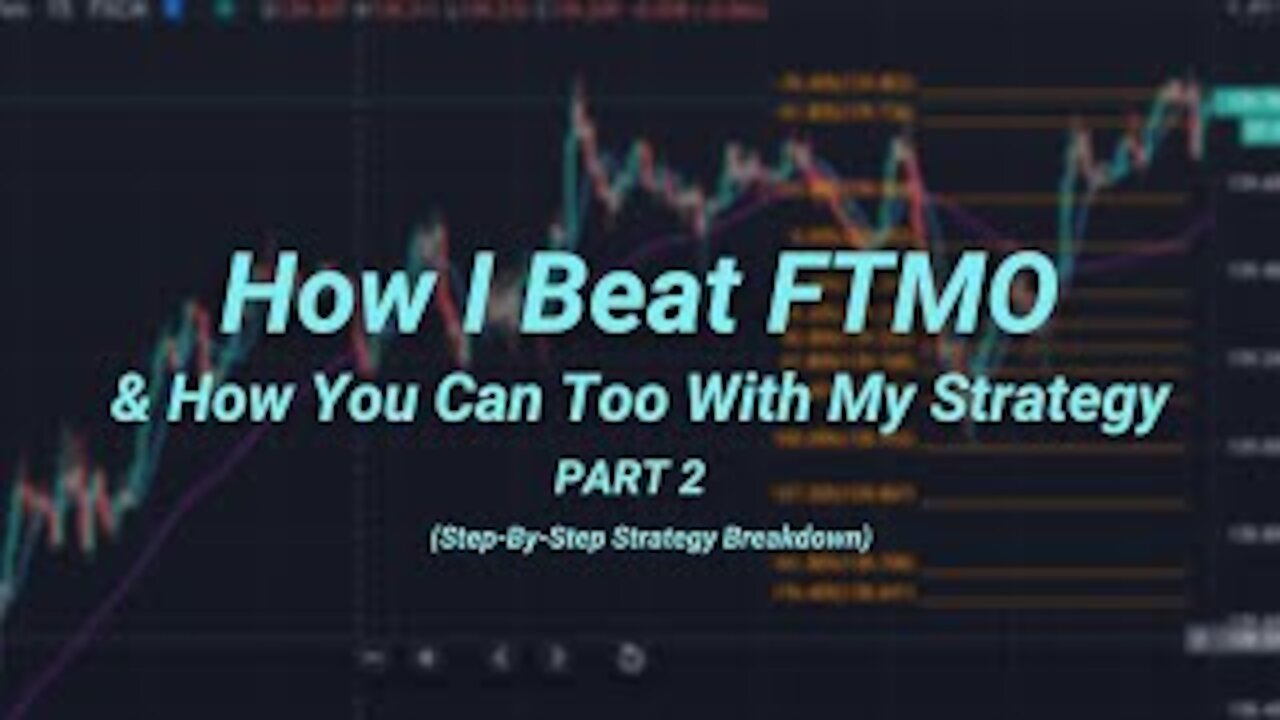 How I Beat FTMO & How You Can Too With My Step-By-Step Strategy PART 2