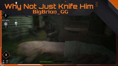 Why Not Just Knife Him?