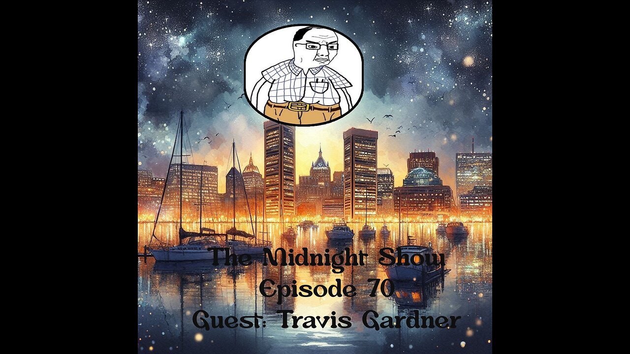 The Midnight Show Ep70 (Guest: Travis Gardner)