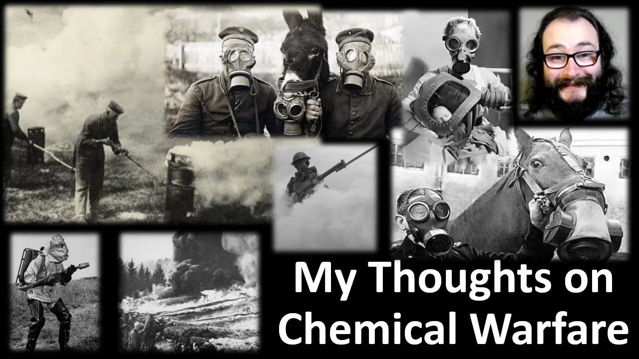 My Thoughts on Chemical Warfare