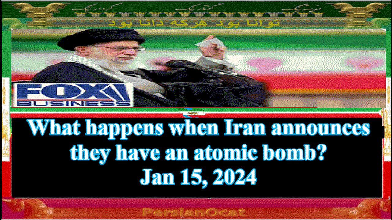 What happens when Iran announces they have an atomic bomb