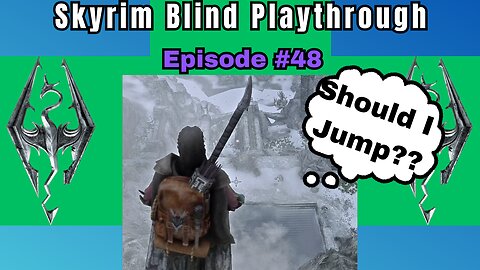 Skyrim Budjo Blind Playthrough Ep. #48 - House of Horrors