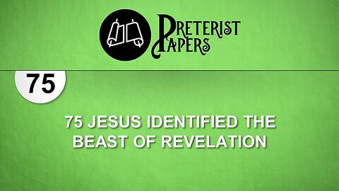 75 Jesus Identified the Beast of Revelation